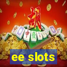 ee slots